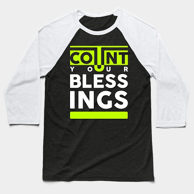 Count Your Blessings Baseball T-Shirt by Hashed Art